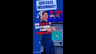 QUE ES EL INSOMNIO SUS CAUSAS Y QUE ES BUENO PARA COMBATIRLO [upl. by Nohsav208]