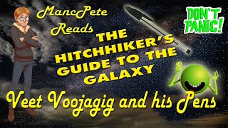 Veet Voojagig and his Pens Excerpt from quotThe Hitchhikers Guide to the Galaxyquot MancPete Reads [upl. by Oribella]