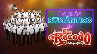 Lo Más Romántico De Banda El Recodo [upl. by Gonagle]