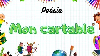 Poésie🎒Mon cartable de Pierre Gamarra version longue 5 strophes🎒 [upl. by Auqinehs447]