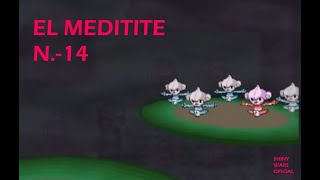 SHINY MEDITITE  TEAM ESPARTANOS [upl. by Cort]