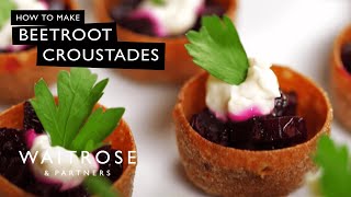 How To Make Beetroot Croustades  Waitrose [upl. by Michaud]