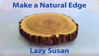 How to Make a Lazy Susan with Natural Edge  Wood Turn Table [upl. by Letnoj]