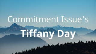 Tiffany Day  Commitment Issues  Lyrics [upl. by Krug469]