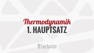 1 Hauptsatz der Thermodynamik GdT DE [upl. by Renat]