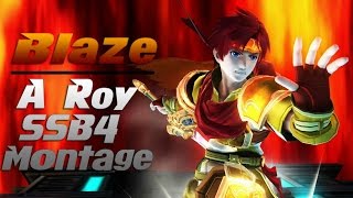 Blaze  A Super Smash Bros For Wii U Roy Montage [upl. by Setarcos]