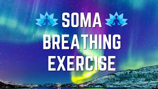 SOMA Breathing Exercise  TAKE A DEEP BREATH [upl. by Lzeil]