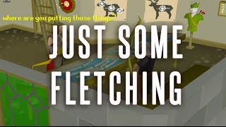 Just Some Fletching [upl. by Soinski44]