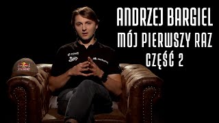 ANDRZEJ BARGIEL część 2  MÓJ PIERWSZY RAZ 28 [upl. by Alley56]