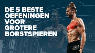 5 beste oefeningen voor grotere borstspieren [upl. by Filmer]