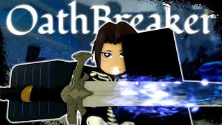 THE BEST OATHBREAKER BUILD  Type Soul [upl. by Atiuqer]