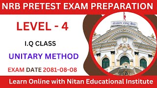 Nepal Rastra Bank Level 4 Pretest Exam Preparation Class IQ CLass in Nepali UNITARY METHOD [upl. by Vary596]