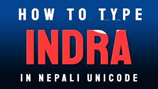 How to type INDRA in Nepali keyboard [upl. by Marilin]