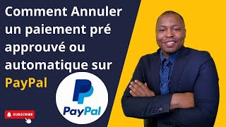 Comment Annuler un paiement pré approuvé ou automatique sur PayPal [upl. by Greenwell462]