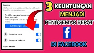 3 MANFAAT MENERIMA LENCANA PENGGEMAR BERAT FACEBOOK PRO [upl. by Lanta]