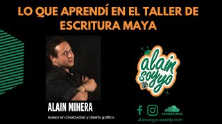 Mi experiencia en el taller de escritura maya  PODCAST [upl. by Adela997]