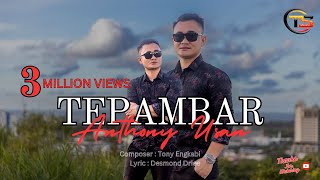 TEPAMBAR  ANTHONY USAN  OFFICIAL MUSIC VIDEO [upl. by Yde]