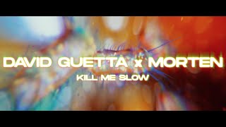 David Guetta amp MORTEN  Kill Me Slow Lyric video [upl. by Brookner]