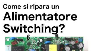 Come riparare un alimentatore switching  verifica delle tensioni [upl. by Ytirehc]