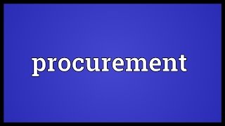 Procurement Meaning [upl. by Helli]