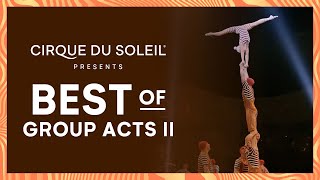 Best of Group Acts II  Cirque du Soleil [upl. by Greenwood]