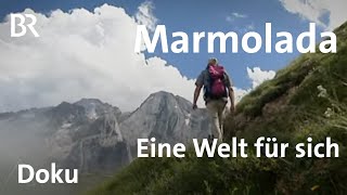 Marmolada Eine Welt für sich  BergaufBergab  Doku  Berge  BR [upl. by Amal]