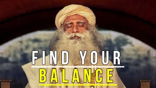 The Best Way to Find Balance in Your Life  Isha Sadhguru [upl. by Yaya]