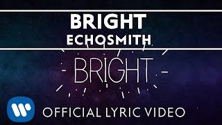 Echosmith  Bright OFFICIAL LYRIC VIDEO [upl. by Fennelly]