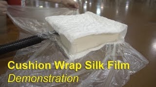 Cushion Wrap Silk Film Demonstration [upl. by Zeni429]