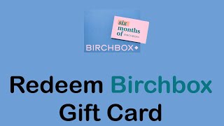 How To Redeem Birchbox Gift Card Online  Use Birchbox Gift Card 2022 [upl. by Moynahan]