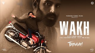 Wakh  Parmish Verma  Wamiqa Gabbi  Latest Punjabi Songs 2024  Tabaah Releasing 18 Oct [upl. by Syl]