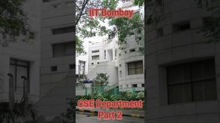 IIT Bombay CSE Department Part 2 campus tour iit iitbombay shorts iitb jee gate motivation [upl. by Ahtabbat876]