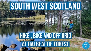 Hike Bike and an Off Grid stopover at Dalbeattie Forest  Dumfries and Galloway  SW Scotland [upl. by Hulbig]