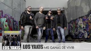 LOS YAKIS  MIS GANAS DE VIVIR [upl. by Leay]