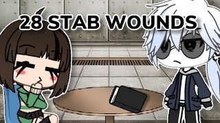 28 STAB WOUNDS  Gacha Skit [upl. by Nonnahc]