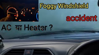 Fog को Windshield से हटाना।। Remove Fog on Windshield।। [upl. by Haim]