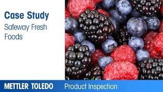 Safeway Fresh Foods detection of vegetables – Case Study – METTLER TOLEDO Product Inspection – EN [upl. by Einaej960]