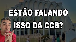 ESTÃO FALANDO ISSO DA CCB [upl. by Elinet]