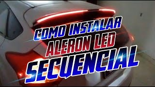 COMO INSTALAR ALERON LED SECUENCIAL [upl. by Cleodell72]