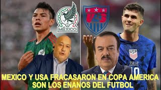 FRACASO DE LA SELECCION DE MEXICO Y USA EN LA COPA AMERICA  PERIODISTAS DAN LOS MOTIVOS [upl. by Werdna]