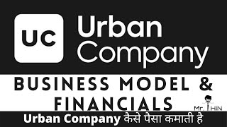 Urban Company Business Model and Financials  Urban Company कैसे पैसा कमाती है  Urban Clap [upl. by Finer516]