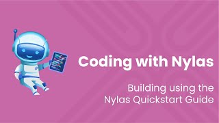 Building using the Nylas Quickstart Guide [upl. by Sproul185]