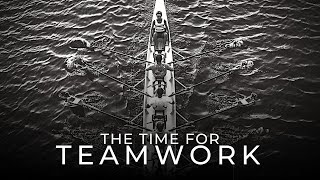 The Time For Teamwork  Teamwork Motivational Video [upl. by Mor665]