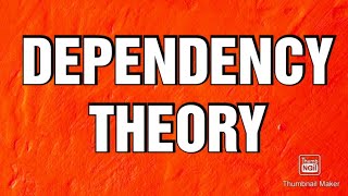 THEORIES OF DEVELOPMENT  The Dependency Theory [upl. by Frants]