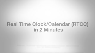 Real Time Clock Calendar RTCC in 2 minutes [upl. by Naamann]