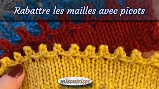 Tricot RABATTRE LES MAILLES AVEC PICOTS 🐑 [upl. by Reiss]