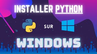 Comment installer et configurer Python sur Windows [upl. by Aicnerolf]