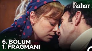 Bahar 6 Bölüm 1 Fragmanı  Sen Dokundukça İyileşiyorum [upl. by Sela91]