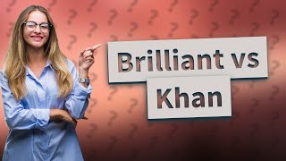 Is Brilliant better than Khan Academy [upl. by Melmon]