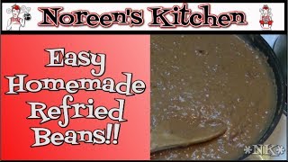 Homemade Refried Beans Recipe  Noreens Kitchen [upl. by Schenck]